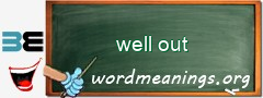 WordMeaning blackboard for well out